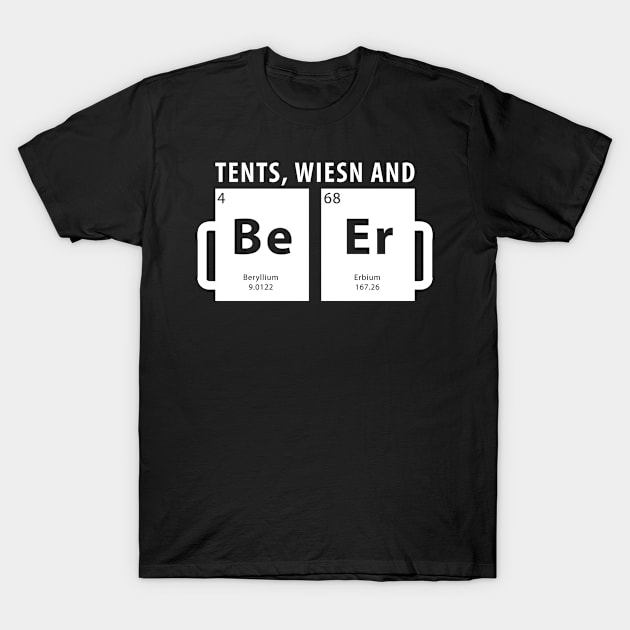 Oktoberfest Tents Wiesn and Beer (BeEr) Periodically T-Shirt T-Shirt by sheepmerch